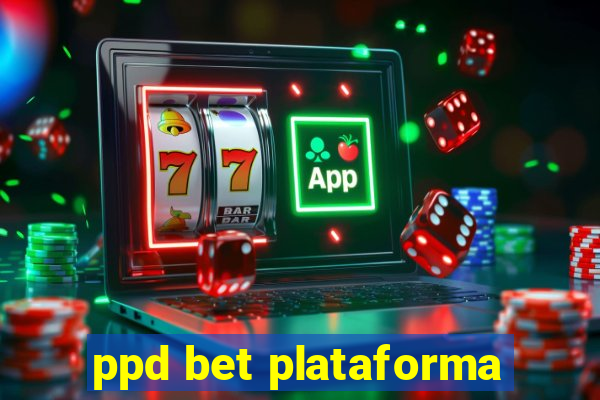 ppd bet plataforma