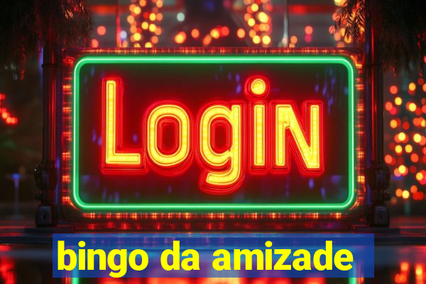 bingo da amizade