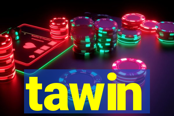 tawin
