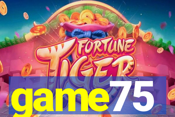 game75