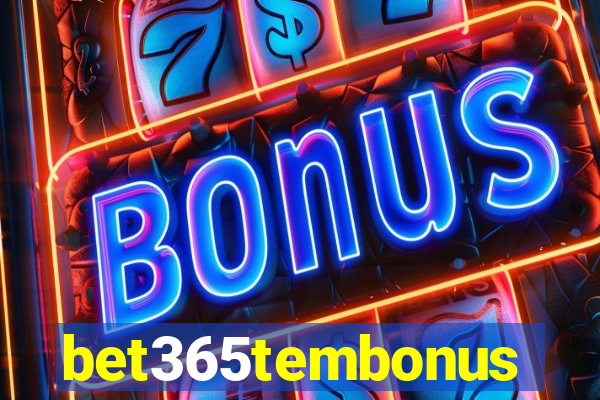bet365tembonus