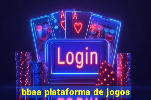 bbaa plataforma de jogos