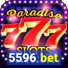 5596 bet