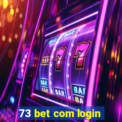 73 bet com login