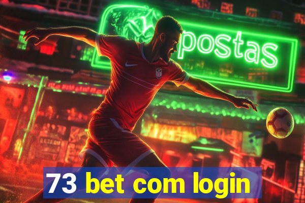 73 bet com login