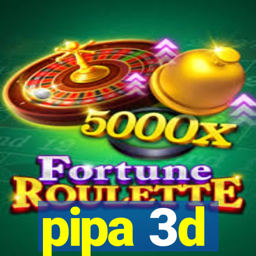 pipa 3d