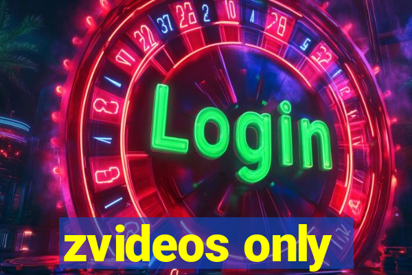 zvideos only