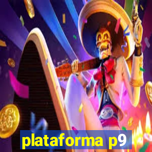 plataforma p9