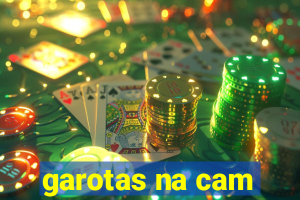 garotas na cam