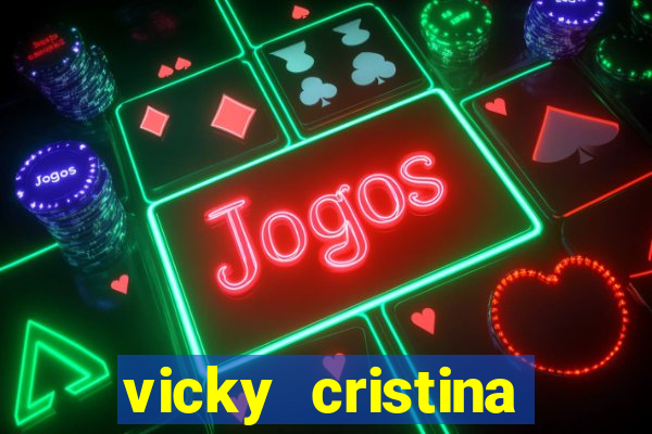 vicky cristina barcelona redecanais