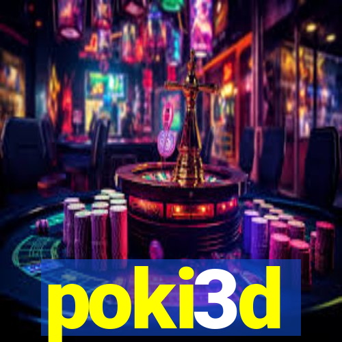 poki3d