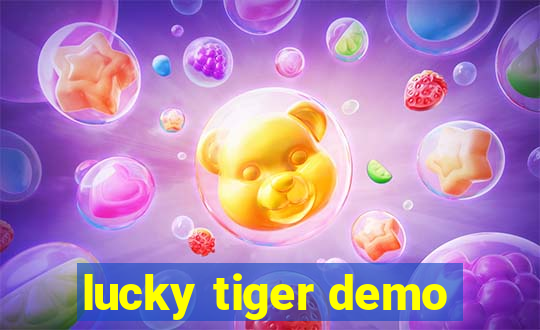 lucky tiger demo
