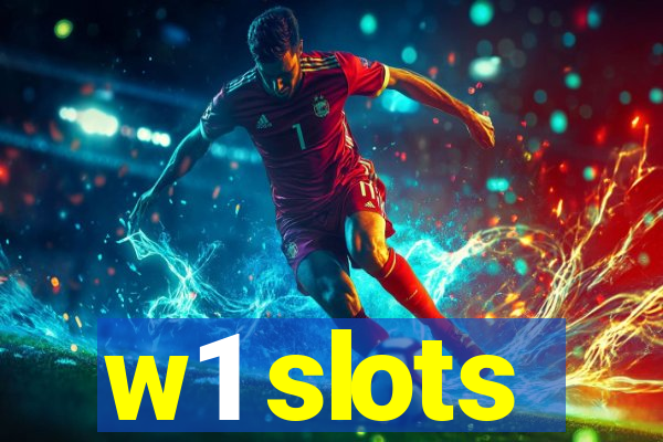 w1 slots