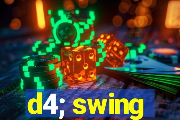 d4; swing