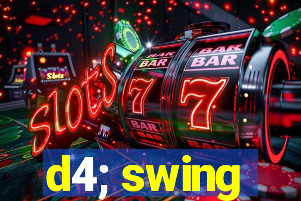 d4; swing