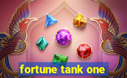 fortune tank one