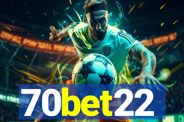 70bet22