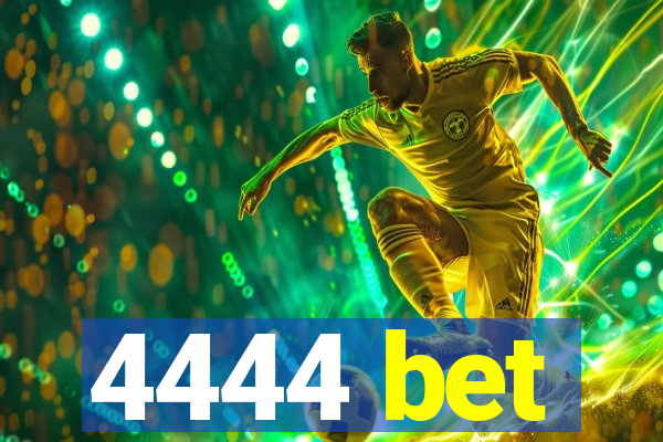 4444 bet