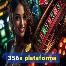 356x plataforma