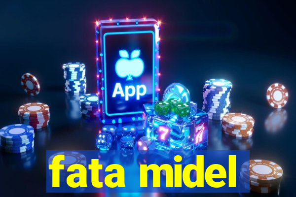 fata midel