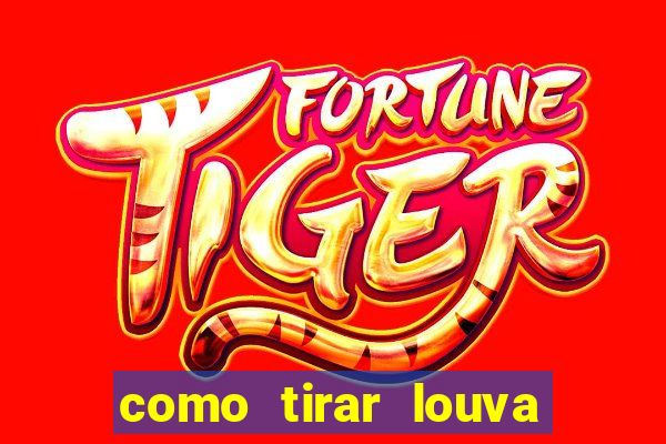 como tirar louva deus de casa