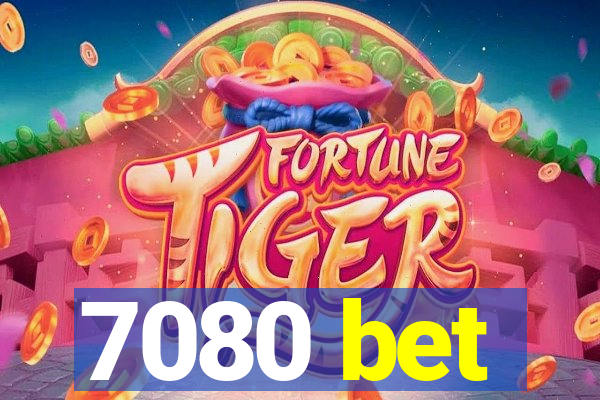 7080 bet
