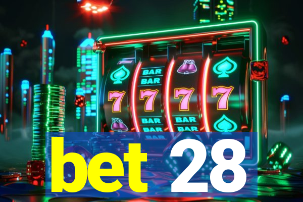 bet 28