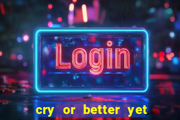 cry or better yet beg manhwa