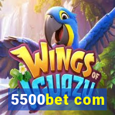 5500bet com