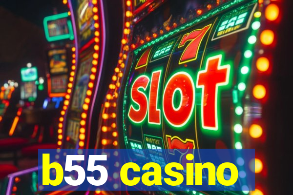 b55 casino