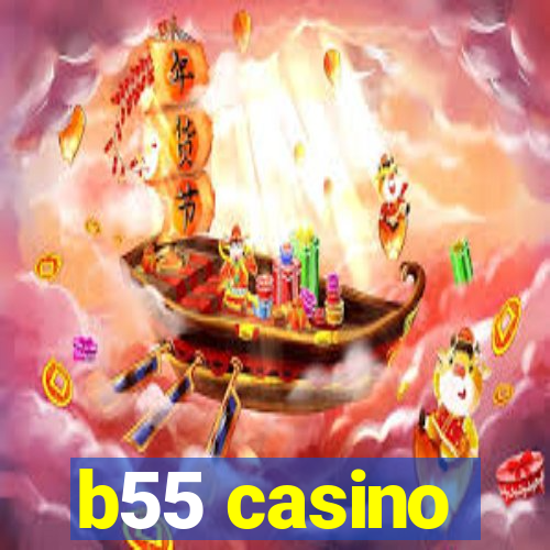 b55 casino