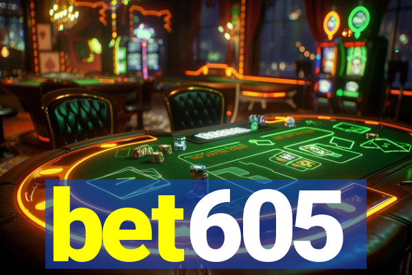 bet605