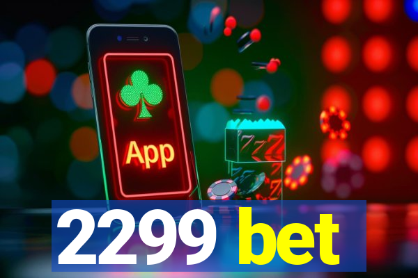 2299 bet