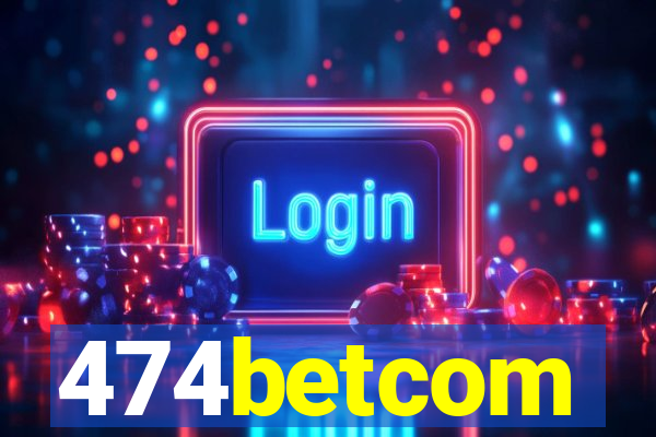 474betcom
