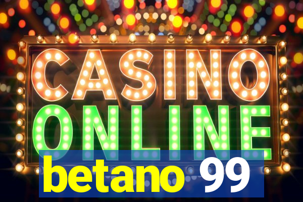 betano 99