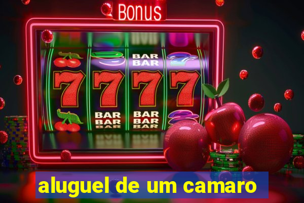 aluguel de um camaro