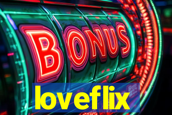 loveflix