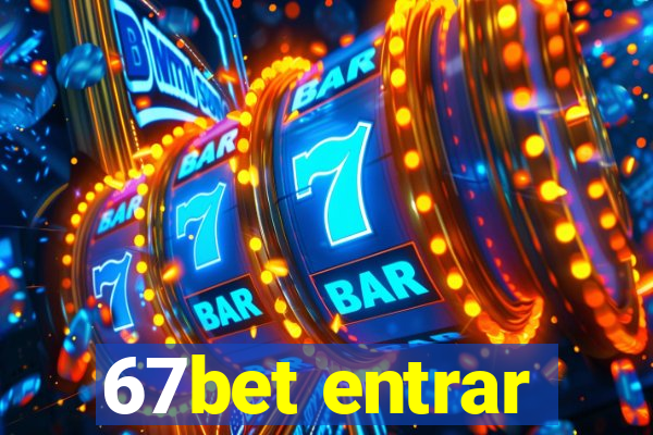 67bet entrar