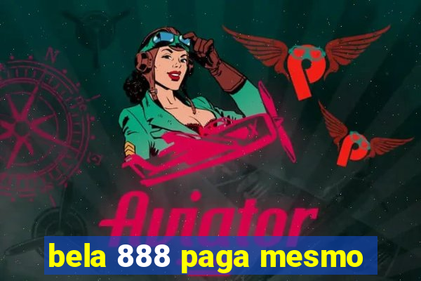 bela 888 paga mesmo