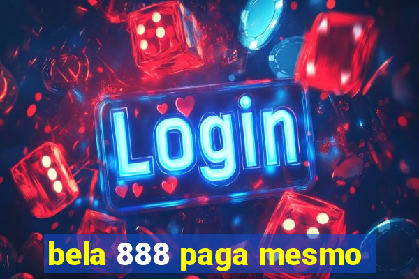 bela 888 paga mesmo