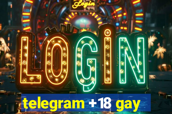 telegram +18 gay