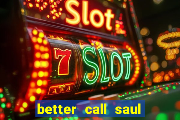 better call saul rede canais