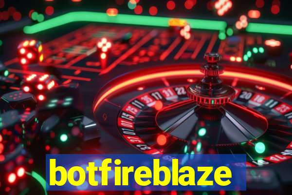 botfireblaze