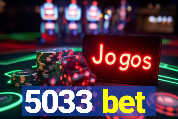 5033 bet