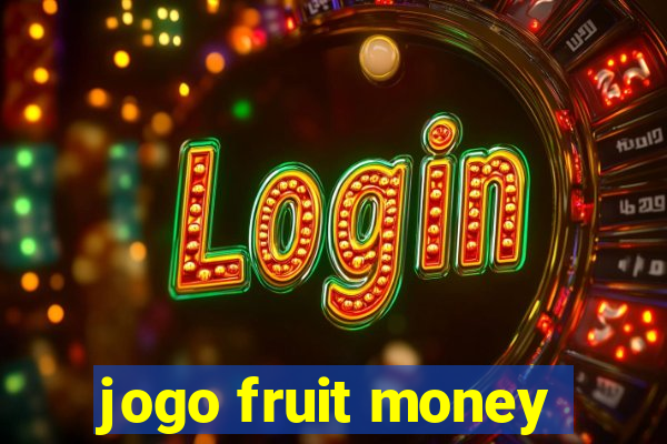 jogo fruit money