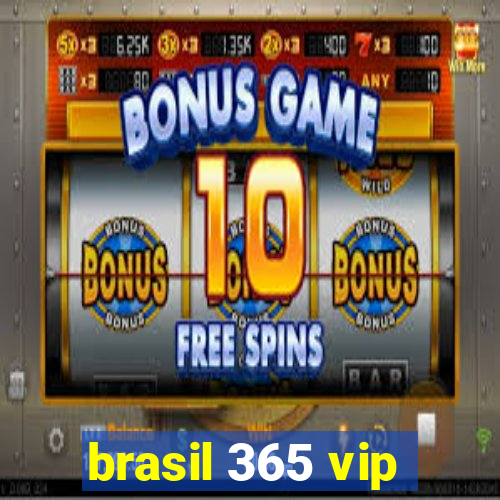 brasil 365 vip