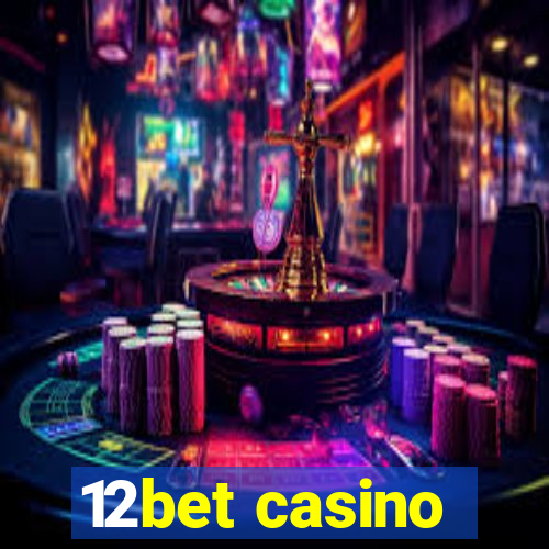 12bet casino
