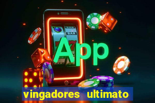 vingadores ultimato dublado download