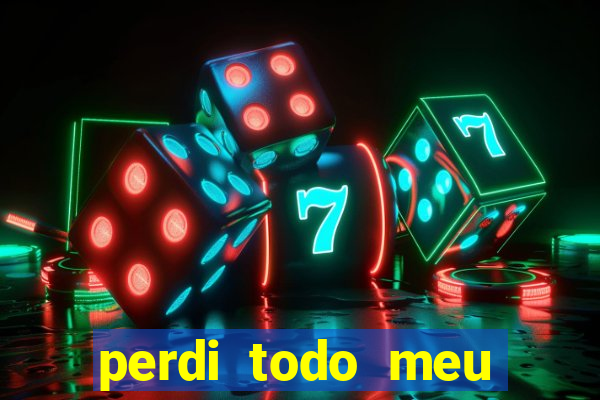 perdi todo meu dinheiro em apostas