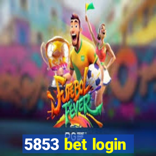 5853 bet login
